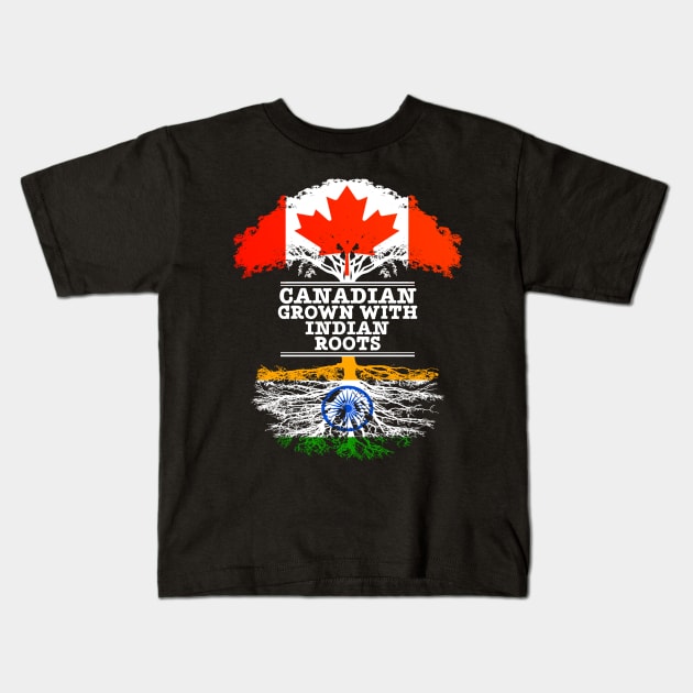 Canadian Grown With Indian Roots - Gift for Indian With Roots From India Kids T-Shirt by Country Flags